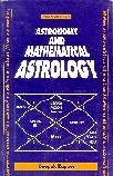 Astronomy and Mathematical Astrology